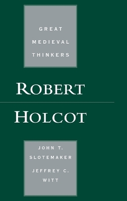 Robert Holcot - John T. Slotemaker, Jeffrey C. Witt