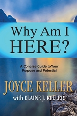 Why Am I Here? - Joyce Keller, Elaine J. Keller