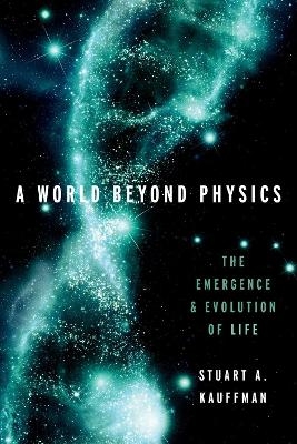 A World Beyond Physics - Stuart A. Kauffman