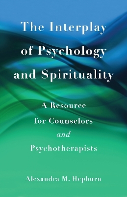 The Interplay of Psychology and Spirituality - Dianne Romain