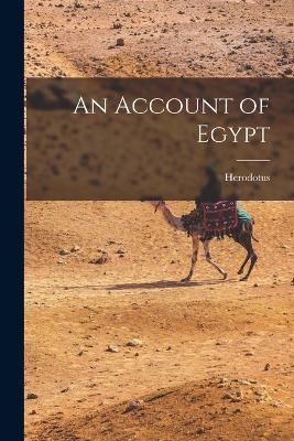 An Account of Egypt -  Herodotus