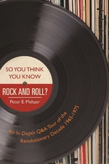 So You Think You Know Rock and Roll? -  Peter E. Meltzer