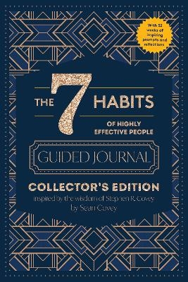 The 7 Habits of Highly Effective People: Guided Journal - Stephen R. Covey, Sean Covey