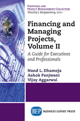 Financing and Managing Projects, Volume II - Nand L. Dhameja, Ashok Panjwani