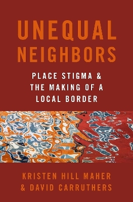 Unequal Neighbors - Kristen Hill Maher, David Carruthers