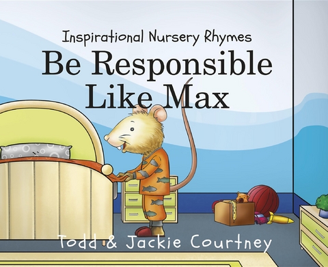 Be Responsible Like Max - Todd Courtney, Jackie Courtney