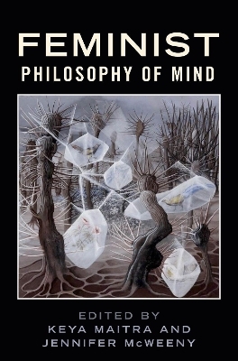 Feminist Philosophy of Mind - 