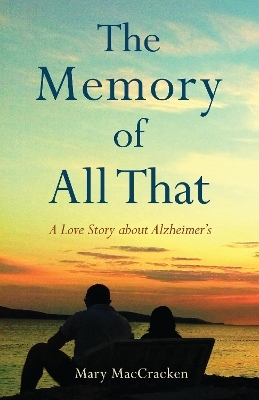 The Memory of All That - Mary Maccracken