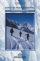 Alpine Ski Mountaineering Vol 1 - Western Alps - Bill O'Connor