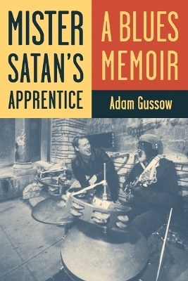 Mister Satan's Apprentice - Adam Gussow