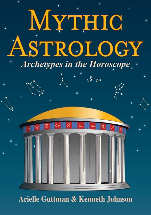 Mythic Astrology - Arielle Guttman, Kenneth Johnson