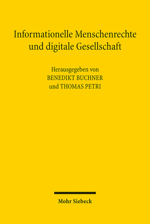 Informationelle Menschenrechte und digitale Gesellschaft - 