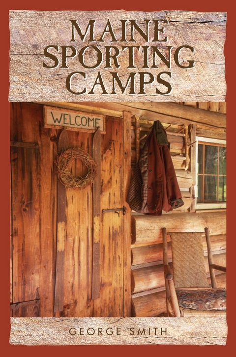 Maine Sporting Camps -  George Smith