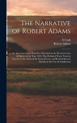 The Narrative of Robert Adams - Robert Adams, S Cock