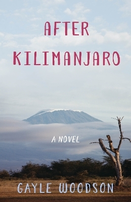 After Kilimanjaro - Gayle Woodson