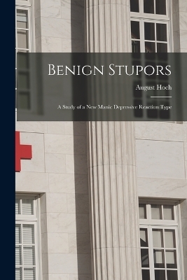 Benign Stupors - August Hoch