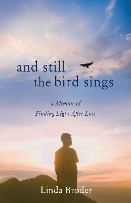 And Still the Bird Sings - Linda Broder