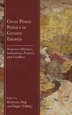 Great Power Politics in Greater Eurasia - 