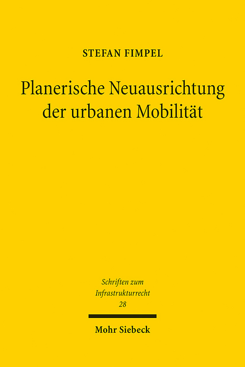 Planerische Neuausrichtung der urbanen Mobilität - Stefan Fimpel