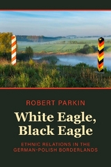 White Eagle, Black Eagle - Robert Parkin