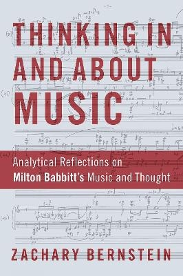 Thinking In and About Music - Zachary Bernstein