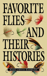 Favorite Flies and Their Histories -  Mary Orvis Marbury