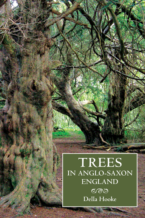 Trees in Anglo-Saxon England -  Della Hooke