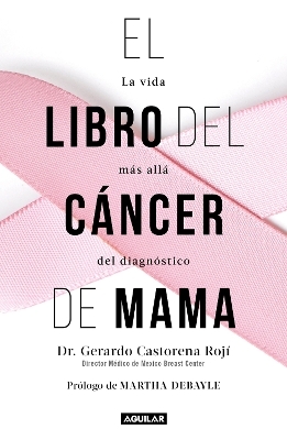 El libro del cáncer de mama / The Breast Cancer Book - Gerardo Castorena