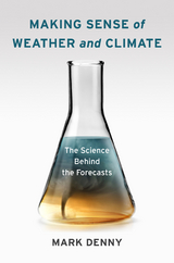 Making Sense of Weather and Climate -  Mark Denny