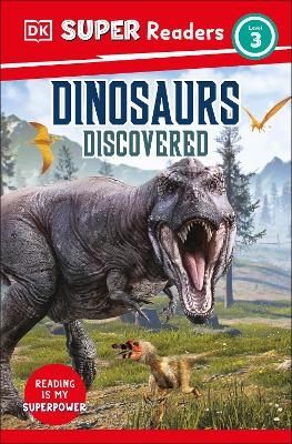 DK Super Readers Level 3 Dinosaurs Discovered -  Dk