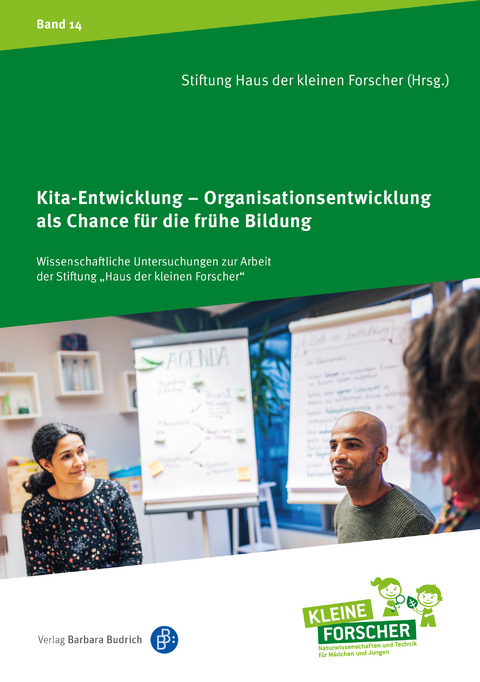 Kita-Entwicklung – Organisationsentwicklung als Chance für die frühe Bildung - Dagmar Bergs-Winkels, Peter Cloos, Carola Iller, Jessica Prigge, Stephanie Simon, Daniela Ulber