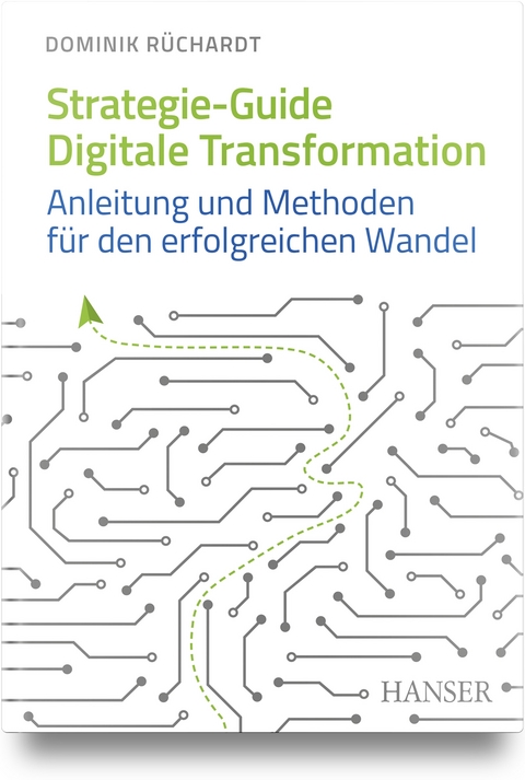 Strategie-Guide Digitale Transformation - Dominik Rüchardt