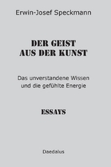 Der Geist aus der Kunst - Erwin-Josef Speckmann