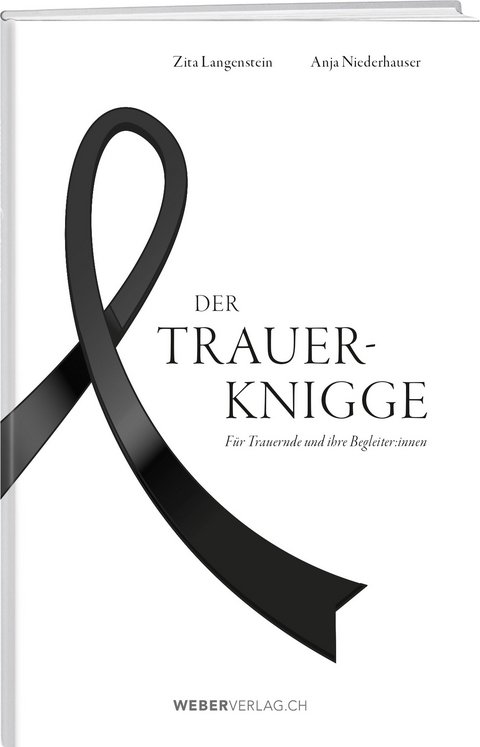 Der Trauer-Knigge - Zita Langenstein, Anja Niederhauser