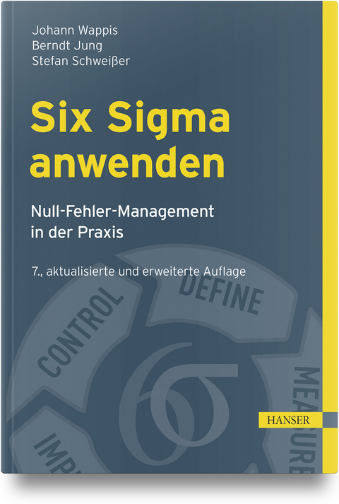 Six Sigma anwenden - Johann Wappis, Berndt Jung, Stefan Schweißer