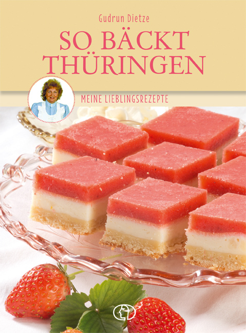 So bäckt Thüringen - Gudrun Dietze