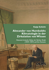 Alexander von Humboldts Klimatologie in der Zirkulation von Wissen - Katja Schicht