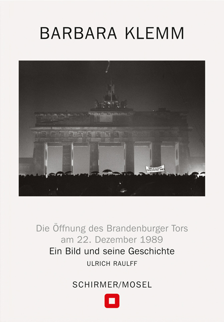 Öffnung des Brandenburger Tors, Berlin, 22. Dezember 1989 - Barbara Klemm