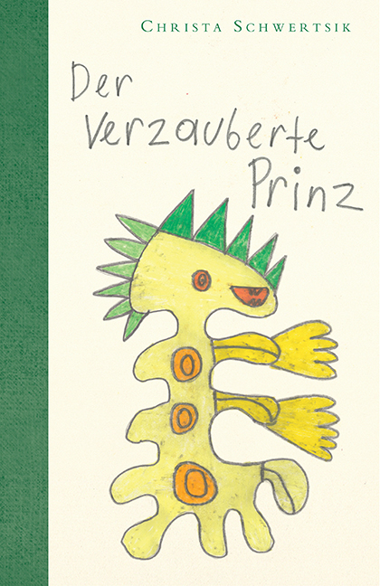 Der verzauberte Prinz - Christa Schwertsik