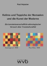 Kelims und Teppiche der Nomaden und die Kunst der Moderne - Razi Hejazian