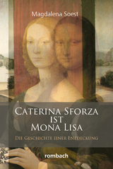 Caterina Sforza ist Mona Lisa - Magdalena Soest