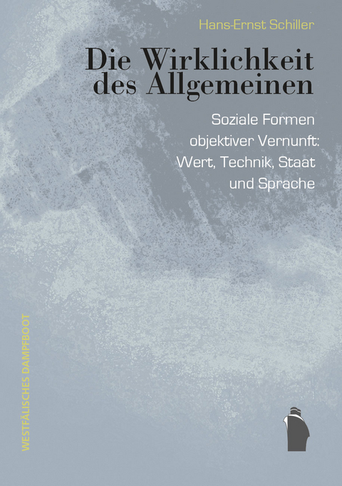 Die Wirklichkeit des Allgemeinen - Hans-Ernst Schiller