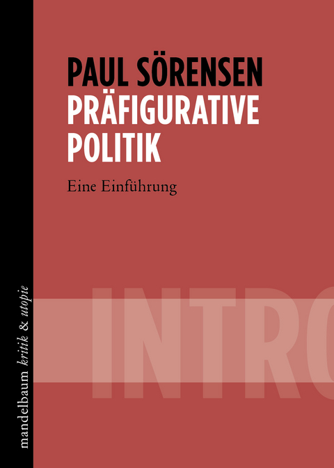 Präfigurative Politik - Paul Sörensen