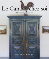 Le Canada chez soi -  Peter E. Baker