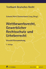 Wettbewerbsrecht, Gewerblicher Rechtsschutz und Urheberrecht - Eckardt, Bernd; Klett, Dieter; Schwartmann, Rolf; Jung, Ingo