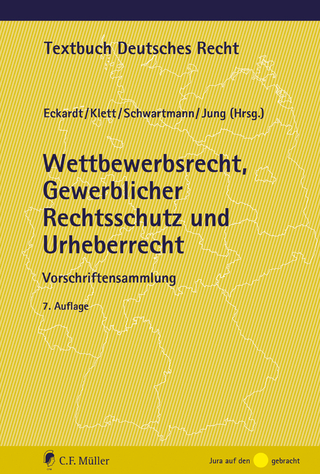 Wettbewerbsrecht, Gewerblicher Rechtsschutz und Urheberrecht - Bernd Eckardt; Dieter Klett; Rolf Schwartmann; Ingo Jung