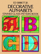 Decorative Alphabets Stained Glass Pattern Book -  Ed Sibbett