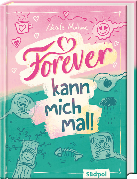 Forever kann mich mal - Nicole Mahne