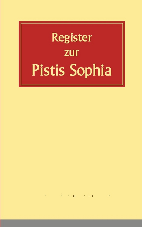 Register zur Pistis Sophia - Andreas Döhrer