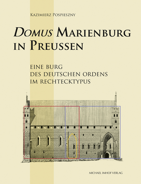 Domus Marienburg in Preußen - Kazimierz Pospieszny